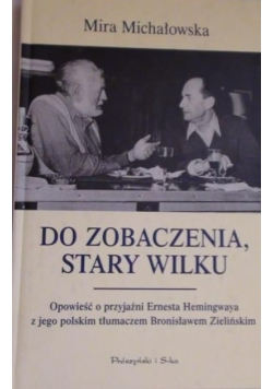 Do zobaczenia, stary wilku