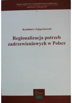 Regionalizacja potrzeb zadrzewieniowych w Polsce