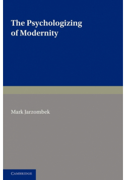 The Psychologizing of Modernity