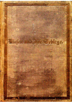Wanderungen durch das Riesen - und Iser - Gebirge 1850 r
