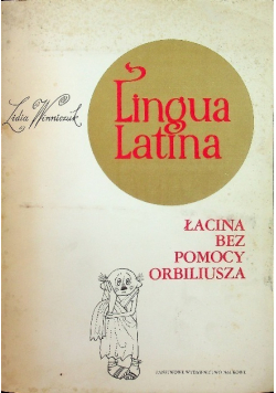 Lingua Latina  Łacina bez pomocy Orbiliusza