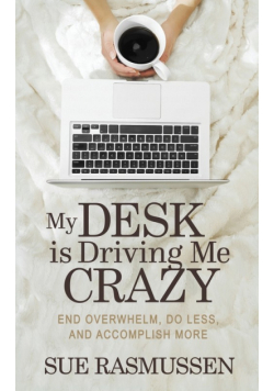 My Desk is Driving Me Crazy