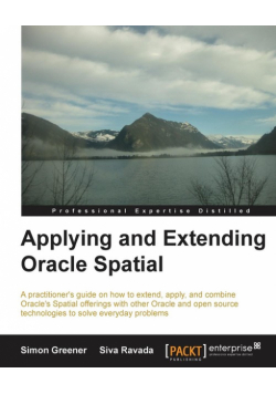 Applying and Extending Oracle Spatial