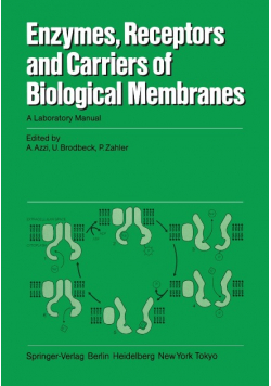 Enzymes receptors and carriers of biological membranes A laboratory manual