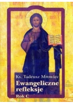 Ewangeliczne refleksje. Rok C