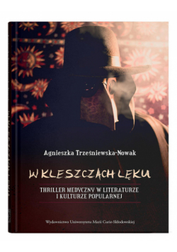 W kleszczach lęku. Thriller medyczny w literaturze i kulturze popularnej