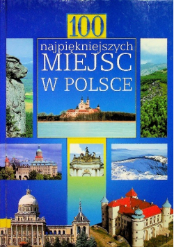 100 najpiękniejszych miejsc w Polsce
