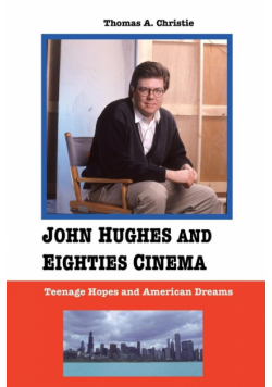 John Hughes and Eighties Cinema