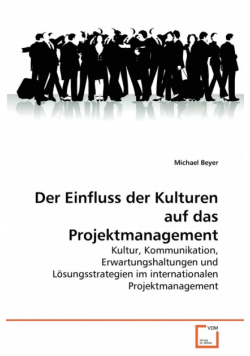 Der Einfluss der Kulturen auf das Projektmanagement