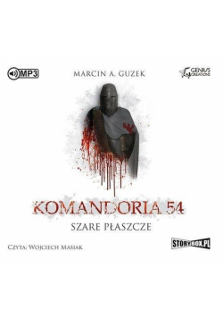 Szare Płaszcze T.1 Komandoria 54 audiobook