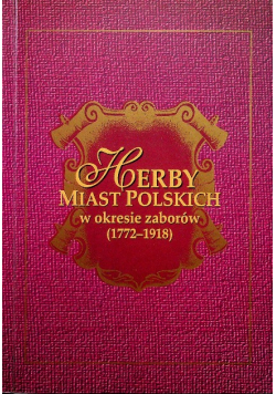 Herby miast polskich w okresie zaborów 1772 1918