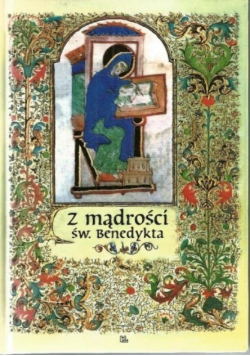 Z mądrości Św Benedykta
