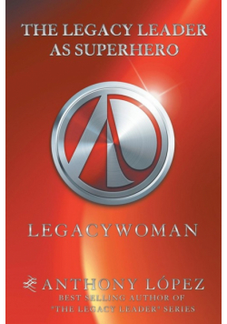 The Legacy Leader as Superhero