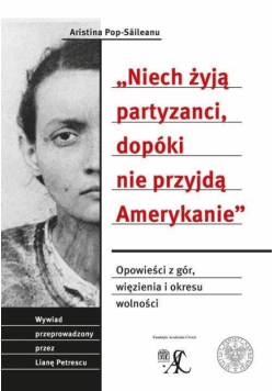 Niech żyją partyzanci, dopóki nie przyjdą...