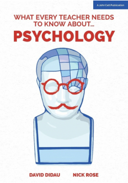 What Every Teacher Needs to Know About Psychology