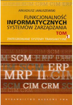 Januszewski A. - Funkcjonalność informatycznych systemów zarządzania tom 1