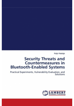 Security Threats and Countermeasures in Bluetooth-Enabled Systems