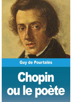 Chopin ou le poète