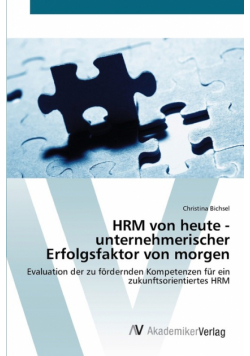 HRM von heute - unternehmerischer Erfolgsfaktor von morgen