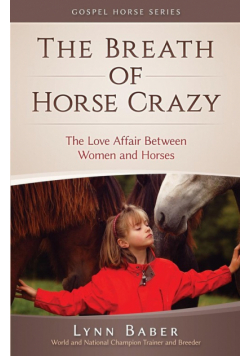 The Breath of Horse Crazy