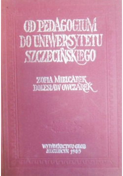 Od Pedagogium do Uniwersytetu Szczecińskiego