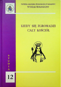 Kiedy się zgromadzi cały kościół 12