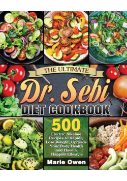 The Ultimate Dr. Sebi Diet Cookbook