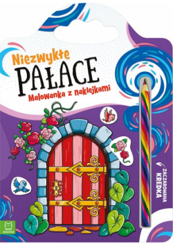 Niezwykłe pałace Malowanka z naklejkami Zaczarowana kredka