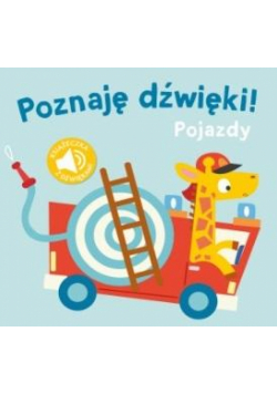 Poznaję dźwięki. Pojazdy