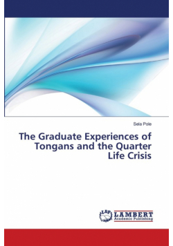 The Graduate Experiences of Tongans and the Quarter Life Crisis