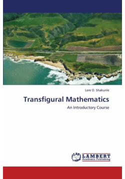 Transfigural Mathematics