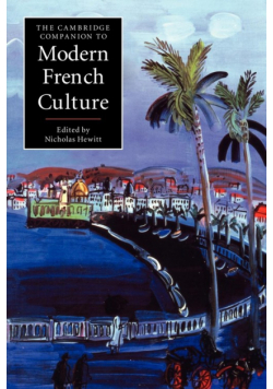 The Cambridge Companion to Modern French Culture