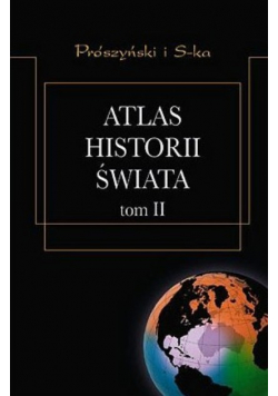 Atlas historii świata tom II