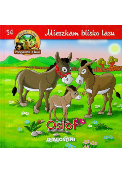 Mieszkam blisko lasu Osioł