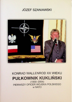 Konrad Wallenrod XX wieku Pułkownik Kukliński