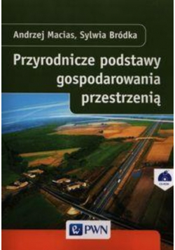 Przyrodnicze podstawy gospodarowania przestrzenią