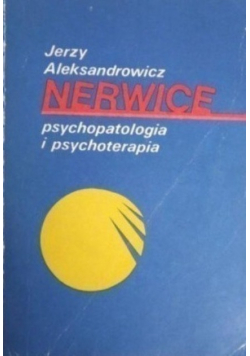 Nerwice Psychopatologia i psychoterapia