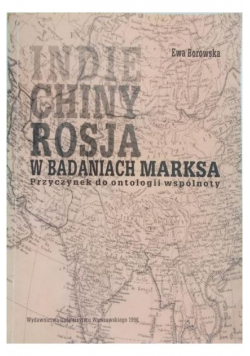 Indie Chiny Rosja w badaniach Marksa