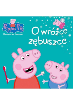 Świnka Peppa. Opowieści na dobranoc. O wróżce...