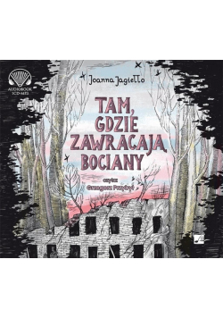 Tam gdzie zawracają bociany Audiobook