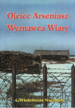 Ojciec Arseniusz Wyznawca Wiary