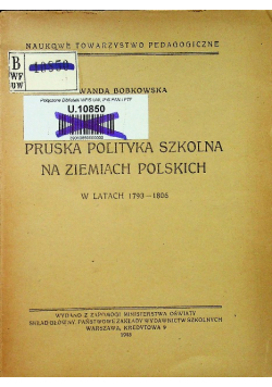 Pruska polityka szklona na ziemiach Polskich  w latach 1793 - 1806 1948 r.