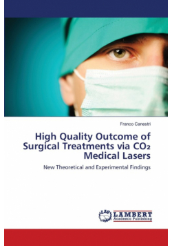 High Quality Outcome of Surgical Treatments via CO₂ Medical Lasers