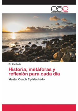 Historia, metáforas y reflexión para cada dia