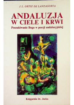 Andaluzja w Ciele i krwi