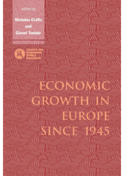 Economic Growth in Europe Since 1945