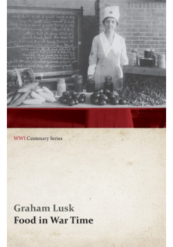 Food in War Time (WWI Centenary Series)