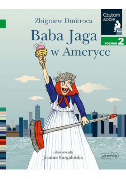 Baba Jaga w Ameryce Czytam sobie Poziom 2
