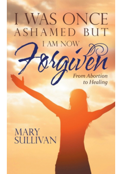 I Was Once Ashamed but I Am Now Forgiven