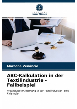 ABC-Kalkulation in der Textilindustrie - Fallbeispiel